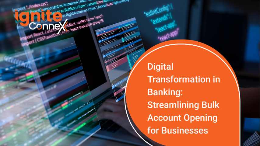 Digital Transformation in Banking: Streaming Bulk Account Opening for Businesses