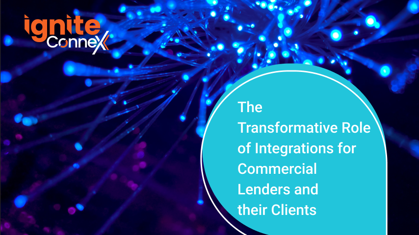 The Transformative Role of Integrations for Commercial Lenders and their Clients