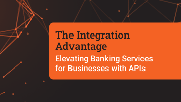 The Integration Advantage Elevating Banking Services for Businesses with APIs